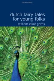 Cover of: Dutch Fairy Tales for Young Folks by William Elliot Griffis, William Elliot Griffis