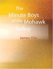 Cover of: The Minute Boys of the Mohawk Valley (Large Print Edition) by James Otis Kaler