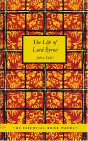 Cover of: The Life of Lord Byron by John Galt