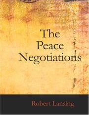 Cover of: The Peace Negotiations (Large Print Edition) by Robert Lansing, Robert Lansing