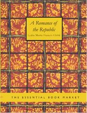 Cover of: A Romance of the Republic (Large Print Edition) by l. maria child