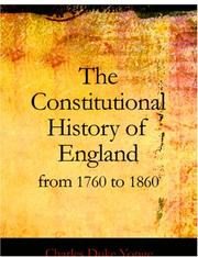 Cover of: The Constitutional History of England from 1760 to 1860 (Large Print Edition) by Charles Duke Yonge