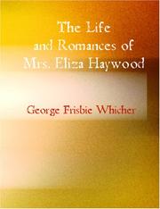 Cover of: The Life and Romances of Mrs. Eliza Haywood (Large Print Edition) by George Frisbie Whicher