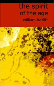 Cover of: The Spirit of the Age by William Hazlitt, William Hazlitt