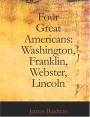 Cover of: Four Great Americans: Washington, Franklin, Webster, Lincoln (Large Print Edition) by James Baldwin