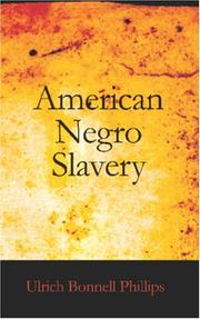 Cover of: American Negro Slavery by Ulrich Bonnell Phillips