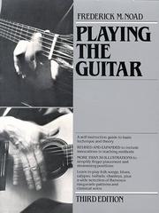 Cover of: Playing the guitar by Frederick M. Noad