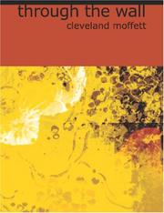 Cover of: Through the Wall (Large Print Edition) | Cleveland Moffett