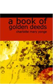 Cover of: A Book of Golden Deeds | Charlotte Mary Yonge