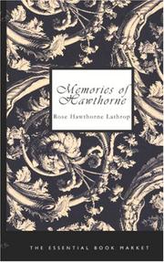 Memories of Hawthorne by Lathrop, Rose (Hawthorne) Mrs.