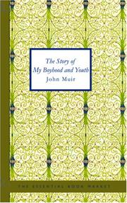 Cover of: The Story of My Boyhood and Youth by John Muir, John Muir