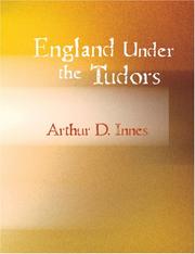 Cover of: England under the Tudors (Large Print Edition) by Arthur D. Innes, Arthur D. Innes