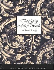 Cover of: The Grey Fairy Book (Large Print Edition) by Andrew Lang, H. J. 1860-1941 Ford, Henry Justice Ford, Andrew Lang