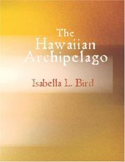 Cover of: The Hawaiian Archipelago (Large Print Edition) by Isabella L. Bird, Isabella L. Bird