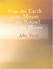 Cover of: From the Earth to the Moon; and Round the Moon (Large Print Edition) by Jules Verne
