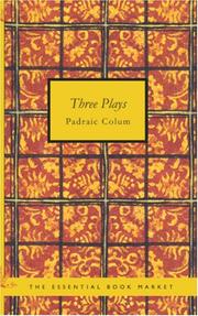 Cover of: Three Plays by Padraic Colum