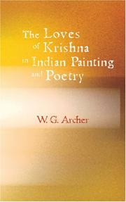 Cover of: The Loves of Krishna in Indian Painting and Poetry by W. G. Archer