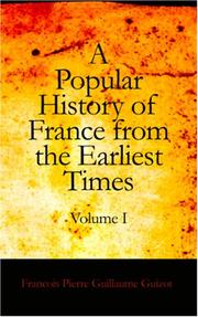 Cover of: A Popular History of France from the Earliest Times, Volume 1
