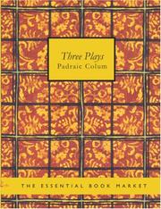 Cover of: Three Plays (Large Print Edition) by Padraic Colum