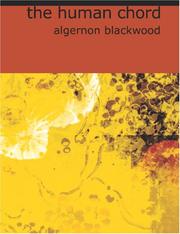 Cover of: The Human Chord (Large Print Edition) by Algernon Blackwood