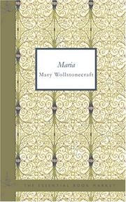 Cover of: Maria (English) by Mary Wollstonecraft, William Godwin, Mary Wollstonecraft