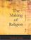 Cover of: The Making of Religion (Large Print Edition)