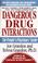 Cover of: Dangerous drug interactions