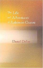 Cover of: The Life and Adventures of Robinson Crusoe by Daniel Defoe