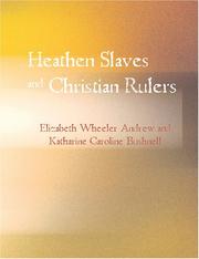 Cover of: Heathen Slaves and Christian Rulers (Large Print Edition) | Elizabeth Wheeler Andrew