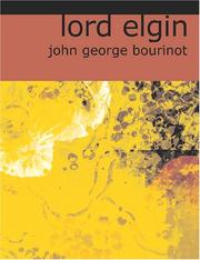 Cover of: Lord Elgin (Large Print Edition) by Sir John George Bourinot, Sir John George Bourinot