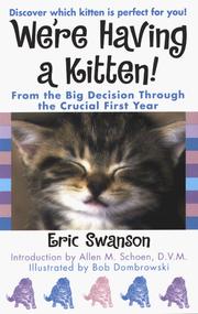 Cover of: We're Having A Kitten!: From the Big Decision Through the Crucial First Year