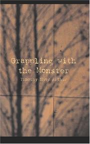 Cover of: Grappling with the Monster by Timothy Shay Arthur