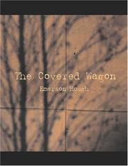 Cover of: The Covered Wagon (Large Print Edition) by Emerson Hough