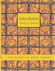 Cover of: Indian Boyhood (Large Print Edition) by Charles A. Eastman, Charles A. Eastman