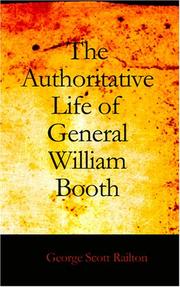 Cover of: The Authoritative Life of General William Booth by George Scott Railton