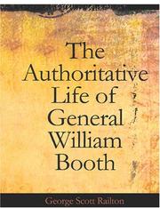 Cover of: The Authoritative Life of General William Booth (Large Print Edition) by George Scott Railton