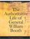 Cover of: The Authoritative Life of General William Booth (Large Print Edition)