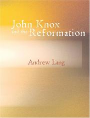 Cover of: John Knox and the Reformation (Large Print Edition) by Andrew Lang