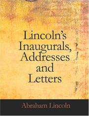 Cover of: Lincoln\'s Inaugurals, Addresses and Letters