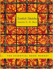 Cover of: Scottish Sketches (Large Print Edition) by Amelia Edith Huddleston Barr, Amelia Edith Huddleston Barr