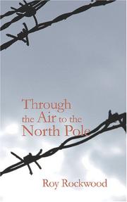 Cover of: Through the Air to the North Pole by Roy Rockwood