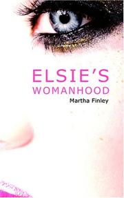 Cover of: Elsie\'s Womanhood by Martha Finley