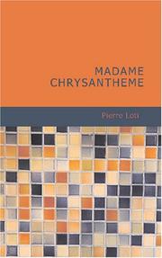 Cover of: Madame Chrysantheme by Pierre Loti