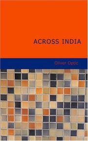 Cover of: Across India: Or - Live Boys in the Far East