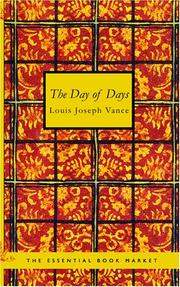 Cover of: The Day of Days by Louis Joseph Vance, Louis Joseph Vance