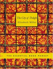 Cover of: The City of Delight (Large Print Edition): A Love Drama of the Siege and Fall of Jerusalem