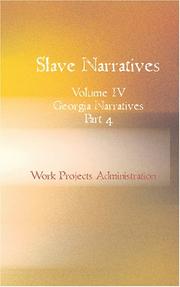 Cover of: Slave Narratives Volume IV Georgia Narratives Part 4: A Folk History of Slavery in the United States Fro