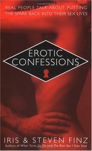Cover of: Erotic Confessions: Real People Talk about Putting the Spark Back in Their Sex