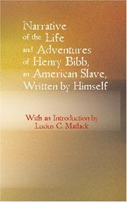 Cover of: Narrative of the Life and Adventures of Henry Bibb an American Slave Written by Himself
