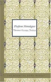 Cover of: Platform Monologues by Thomas George Tucker